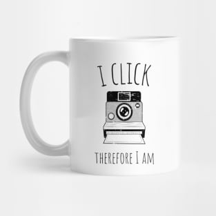 i click therefore i am Mug